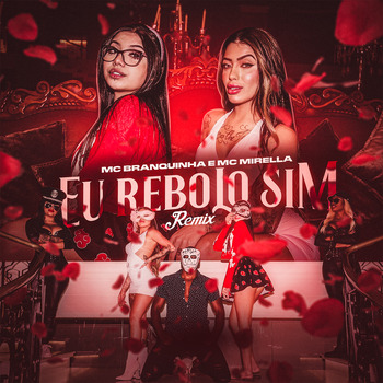 MC Branquinha; MC Mirella, Eu Rebolo Sim (Remix / Single) in High