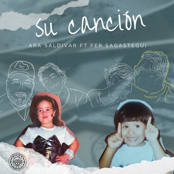 Ara Saldivar; Fer Sagastegui, Su Canción (feat. Fer Sagastegui / Single