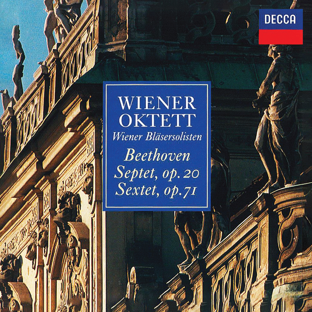 Wiener Oktett, Beethoven Septet, Op. 20; Sextet, Op. 71 (New Vienna Octet; Vienna Wind Soloists