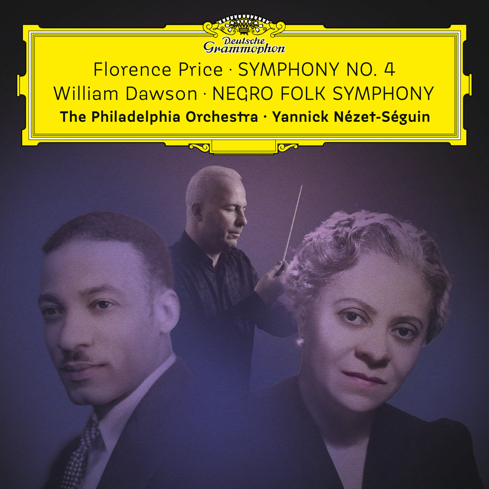 The Philadelphia Orchestra; Yannick NézetSéguin, Florence Price Symphony No. 4 William