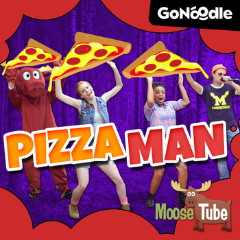 GoNoodle; Moose Tube, Pizza Man (Single) in High-Resolution Audio ...