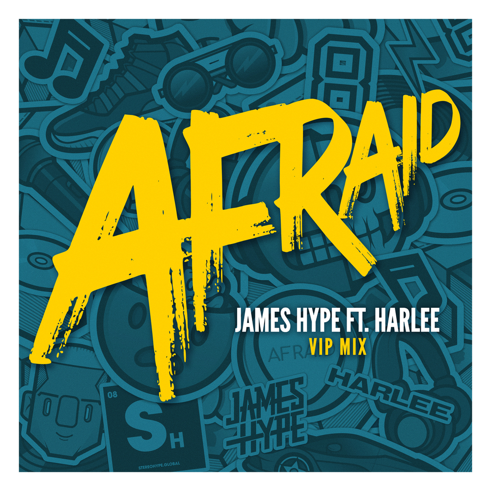 james hype harlee afraid vip remix feat harlee james hype harlee afraid vip remix feat harlee