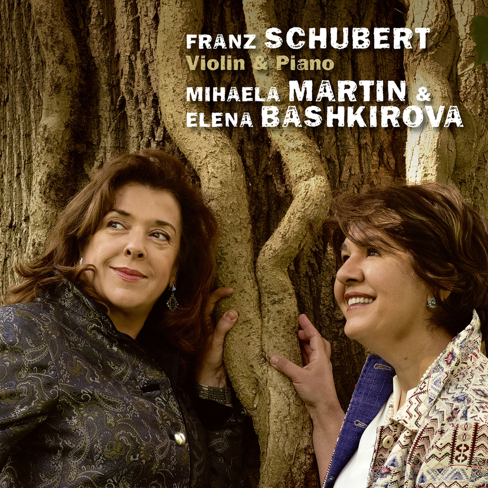 Mihaela Martin; Elena Bashkirova, Schubert: Violin & Piano in High ...