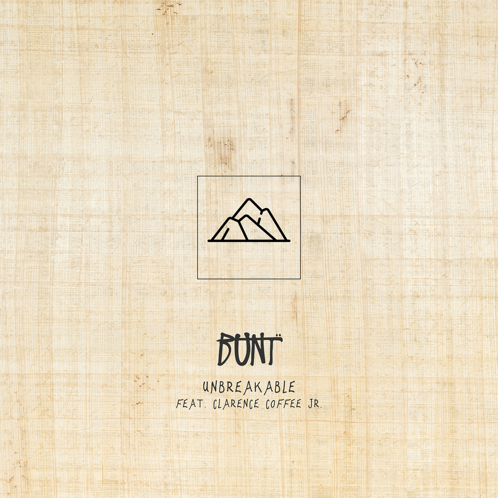 BUNT.; Clarence Coffee Jr., Unbreakable (feat. Clarence Coffee Jr