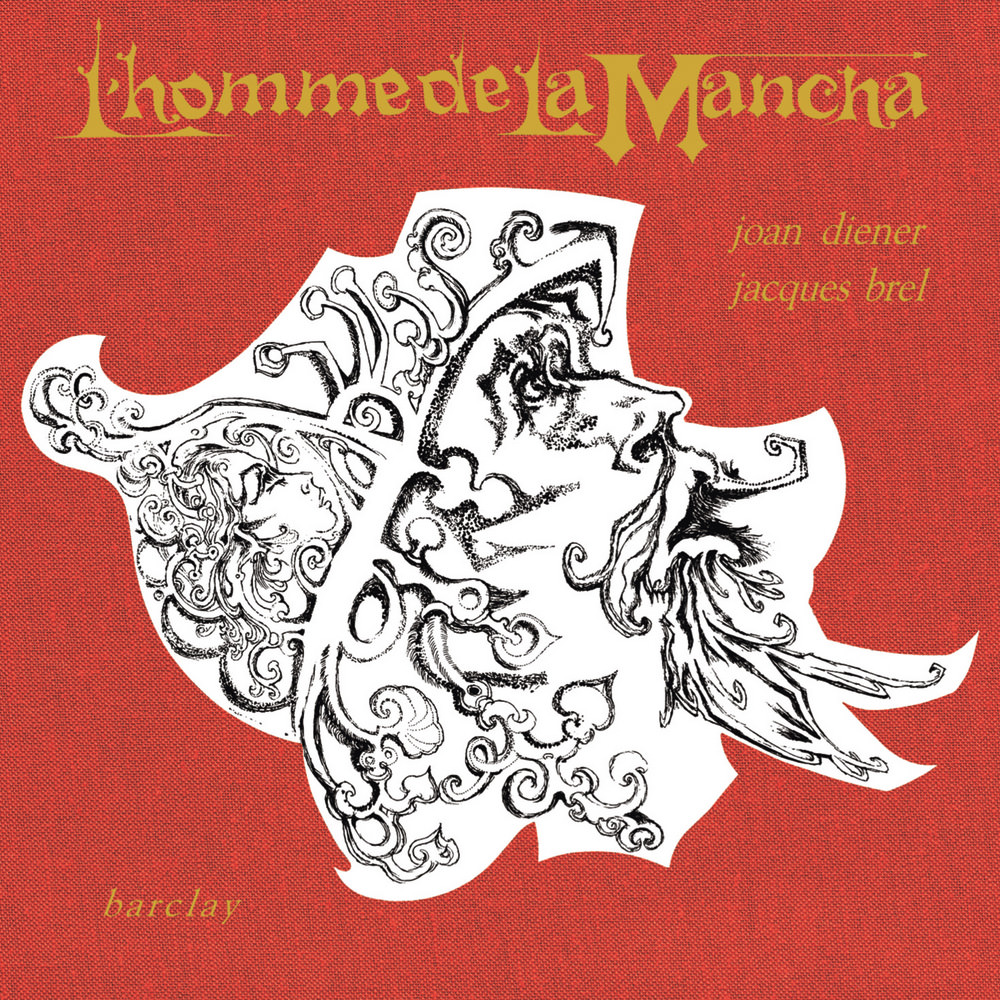 Brel L'homme De La Mancha La Quete Jacques Brel, L'Homme de la Mancha in High-Resolution Audio