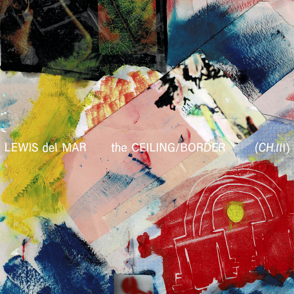 Lewis Del Mar, The Ceiling / Border (CH. III / Single) in High