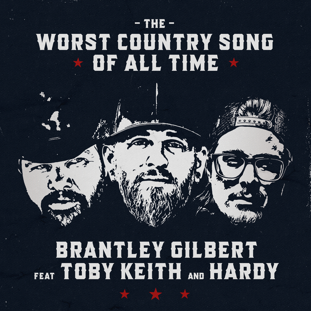 brantley-gilbert-toby-keith-hardy-the-worst-country-song-of-all-time