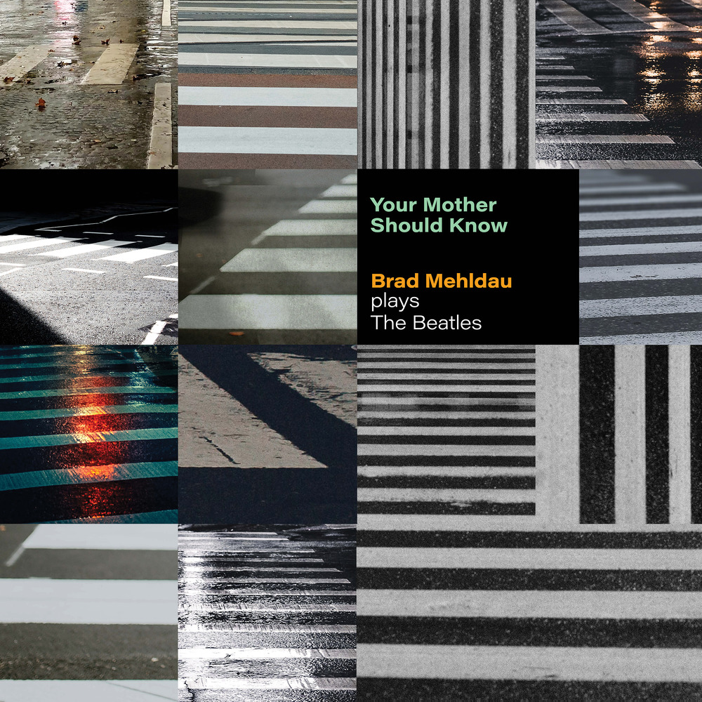 Brad Mehldau Your Mother Should Know Single In High Resolution Audio your-mother-should-know-the-beatles-lyrics-letra-youtube