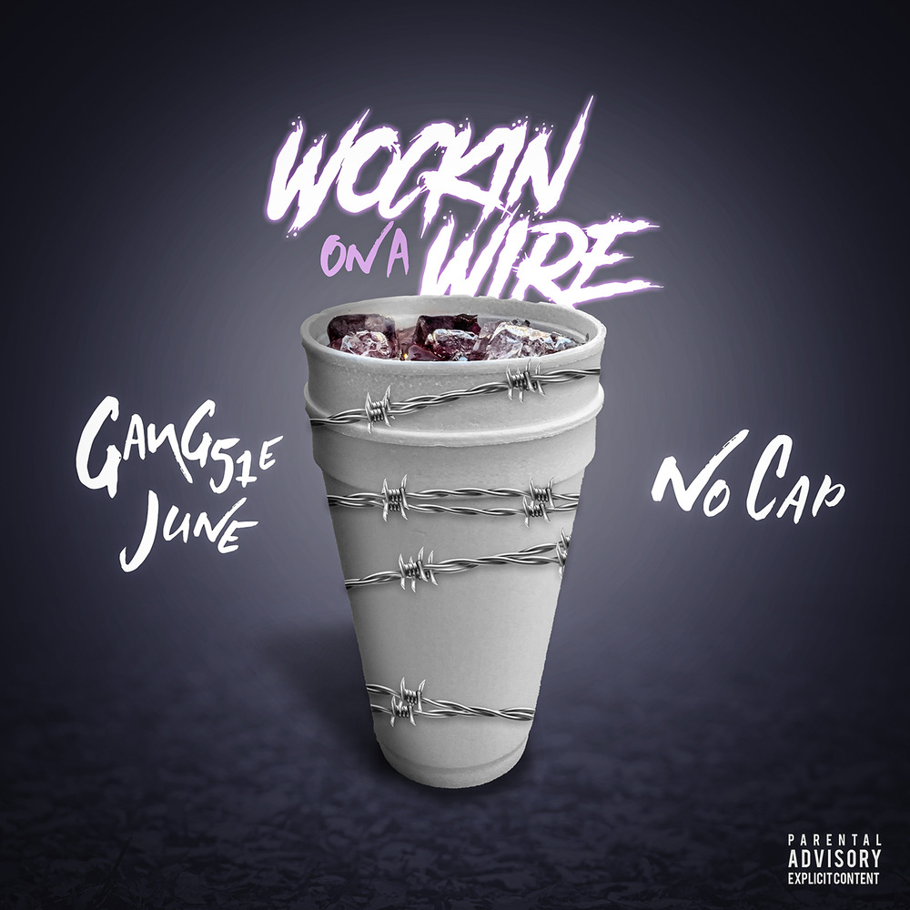 GANG51E JUNE; NoCap, Wockin’ On A Wire (feat. NoCap / Single) in HighResolution Audio