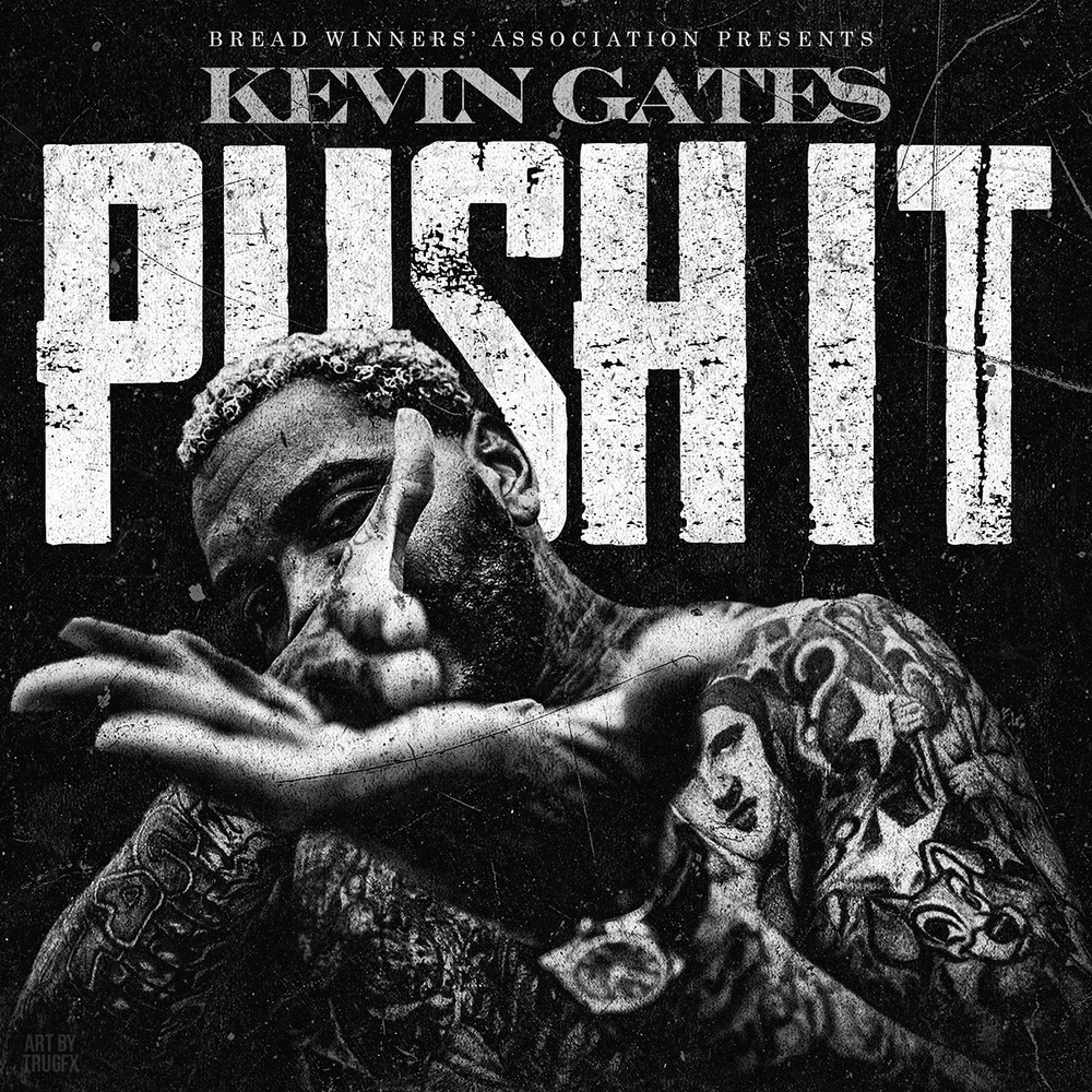 Kevin Gates Push It Single Edited Clean In High Resolution Audio Prostudiomasters