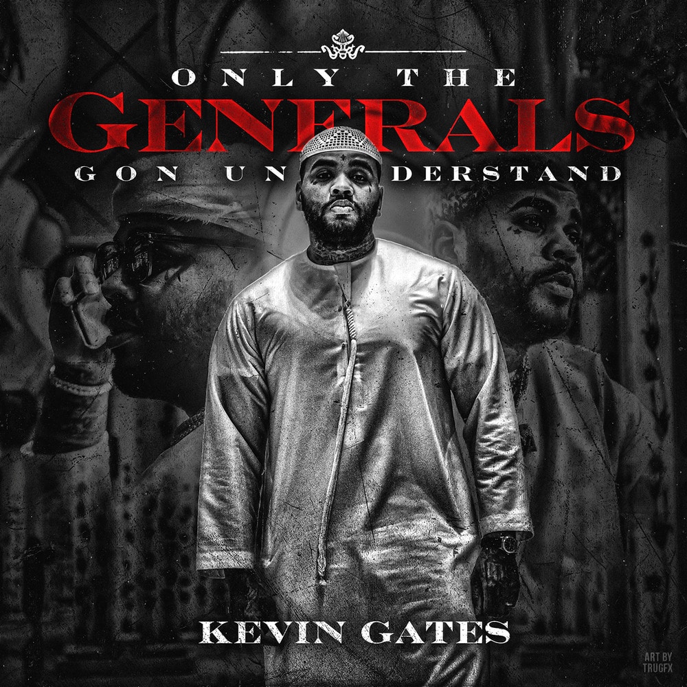 Kevin Gates, Only The Generals Gon Understand in HighResolution Audio