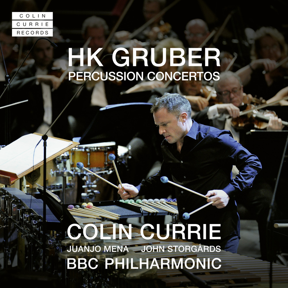 Juanjo Mena; BBC Philharmonic; Colin Currie, HK Gruber Percussion
