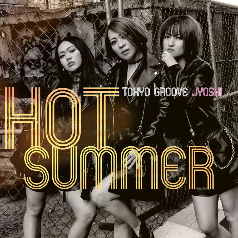 TOKYO GROOVE JYOSHI, HOT SUMMER (Single) in HighResolution Audio