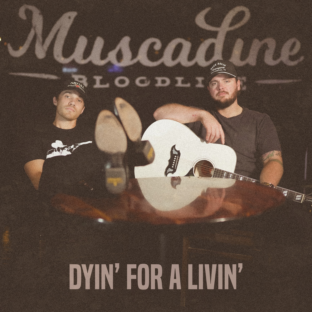 Muscadine Bloodline, Dyin' For a Livin' (Single) in HighResolution