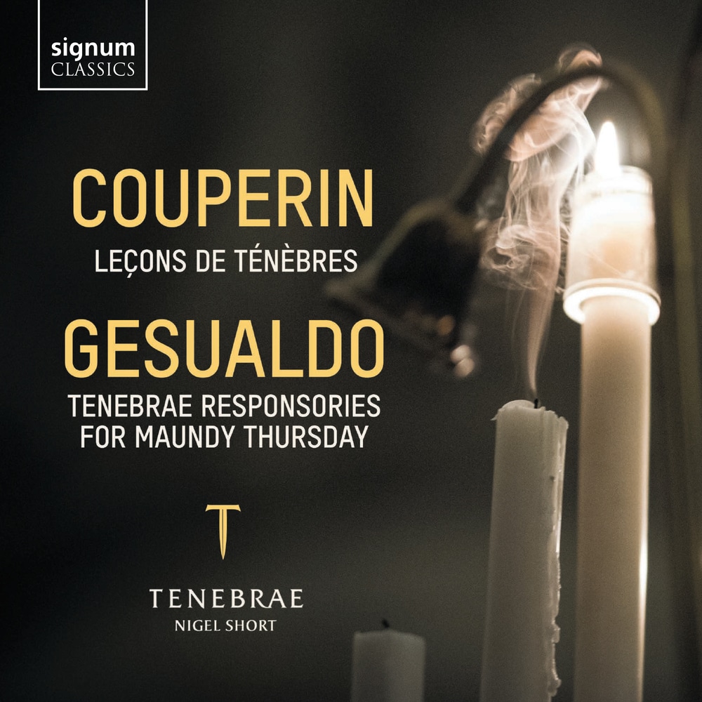 Tenebrae; Nigel Short, Couperin & Gesualdo in HighResolution Audio