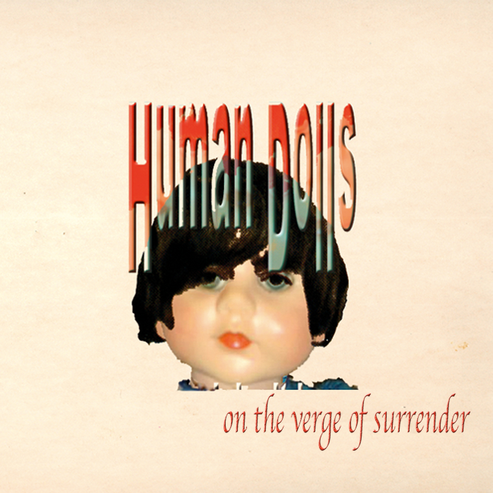 Human Dolls, On the Verge of Surrender in HighResolution Audio