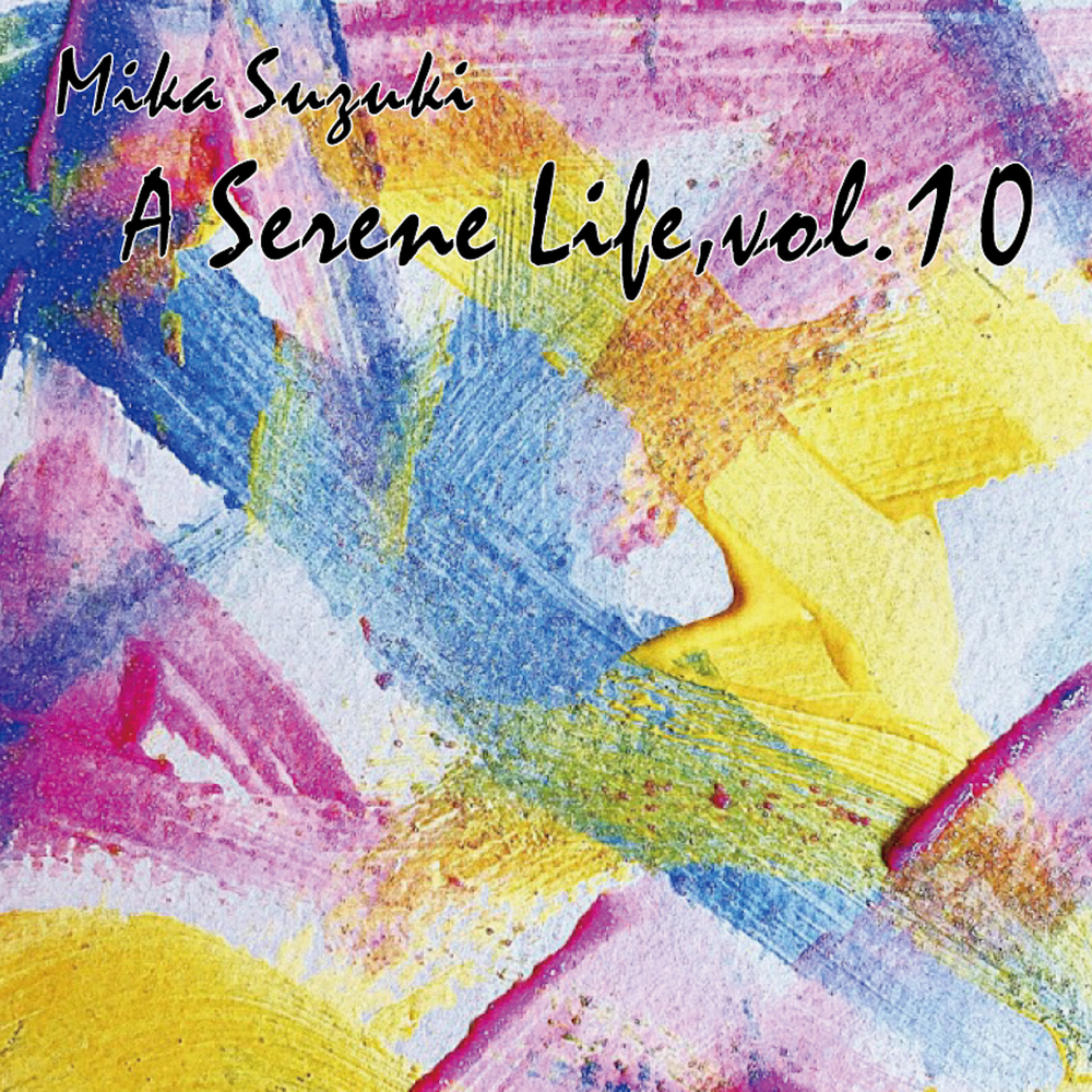 Mika Suzuki A Serene Life Vol 10 In High Resolution Audio ProStudioMasters