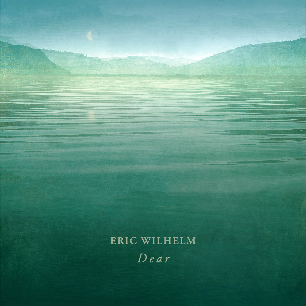 Eric Wilhelm Dear Single In High Resolution Audio ProStudioMasters eric-wilhelm-dear-single-in-high-resolution-audio-prostudiomasters