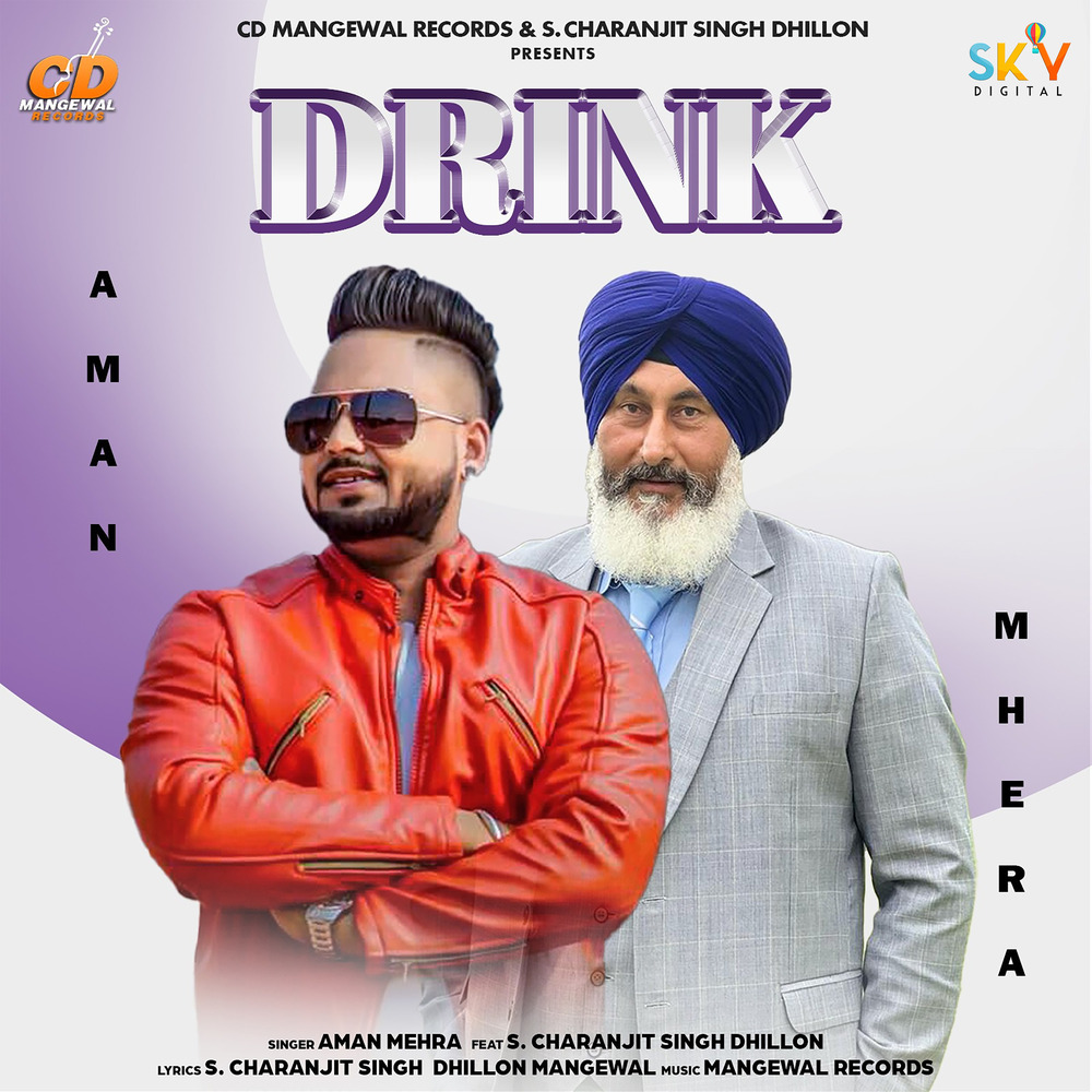 Aman Mehra; S. Charanjit Singh Dhillon, Drink (feat. S. Charanjit Singh