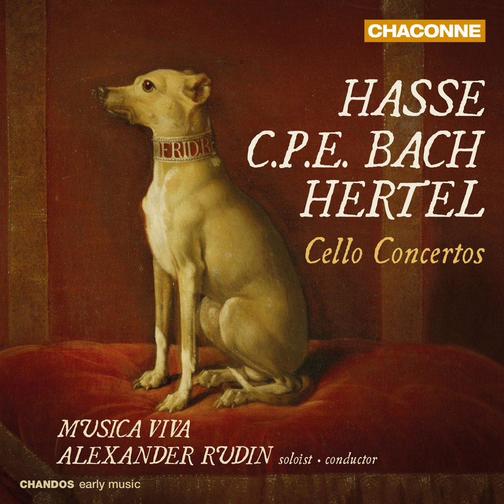 Musica Viva; Alexander Rudin, Hasse, CPE Bach & Hertel: Cello Concertos ...