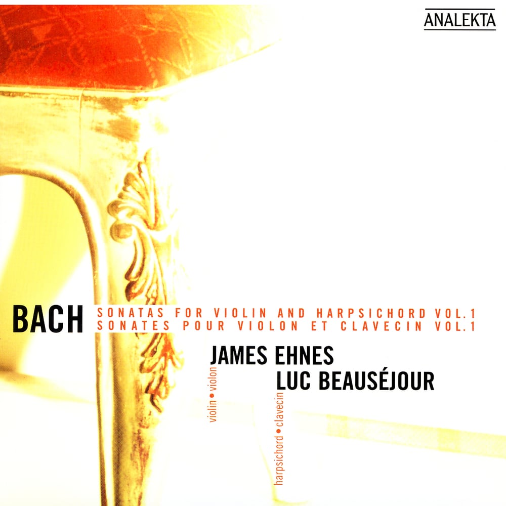James Ehnes; Luc Beauséjour, Bach Sonatas For Violin And Harpsichord