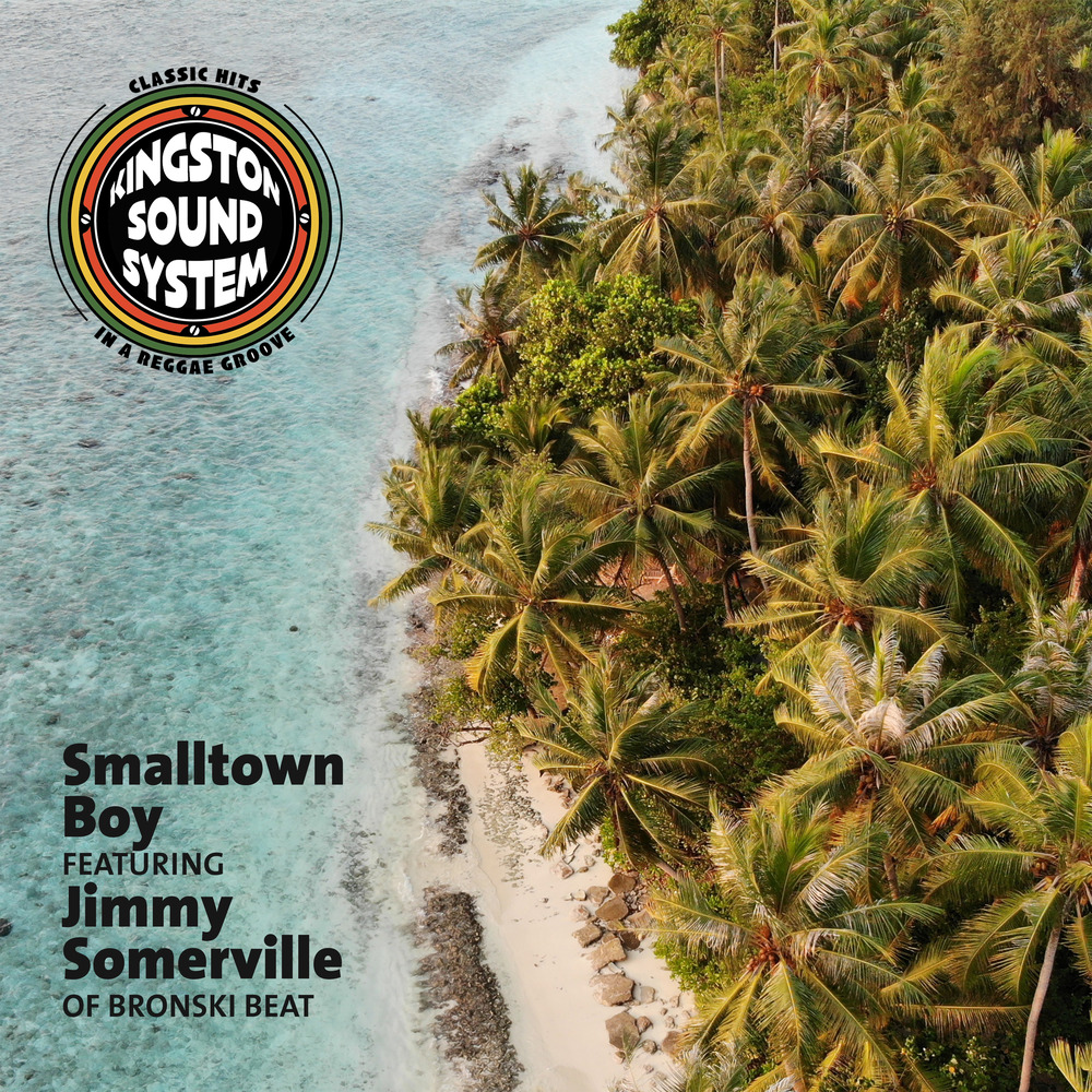 Kingston Sound System Bronski Beat Jimmy Somerville Small Town Boy Kingston sound system bronski beat jimmy somerville small town boy